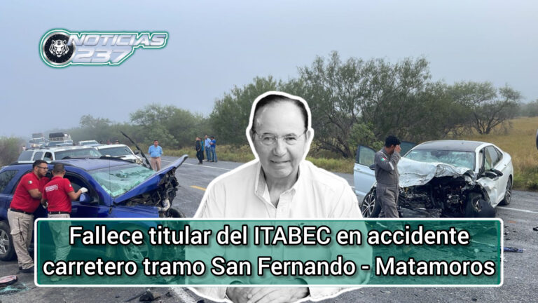 Fallece titular del ITABEC en accidente carretero tramo San Fernando – Matamoros